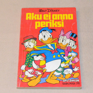 Aku Ankan taskukirja 26 Aku ei anna periksi (1.p.)